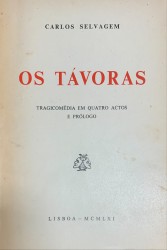 OS TÁVORAS. Tragicomédia em quatro actos e prólogo.